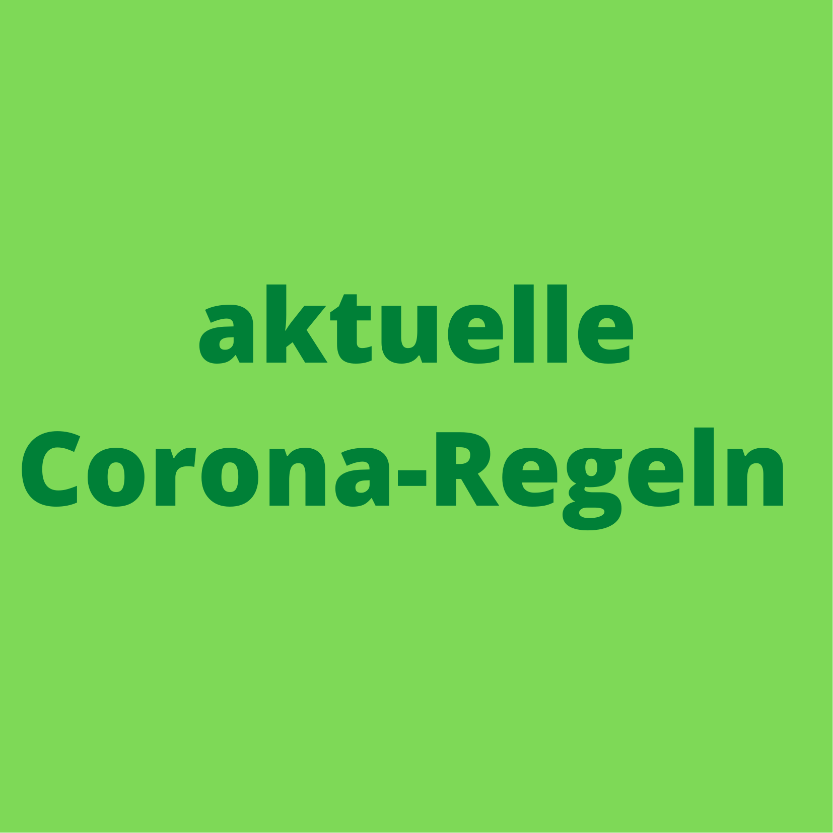 aktuelle Corona-Regeln  